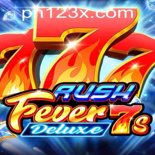 RushFever7sDeluxe: A Comprehensive Guide to Mastering the Latest Gaming Sensation